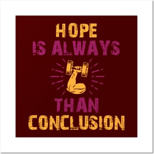 Hope is Always Stronger Than Conclusion Design Posters and Art